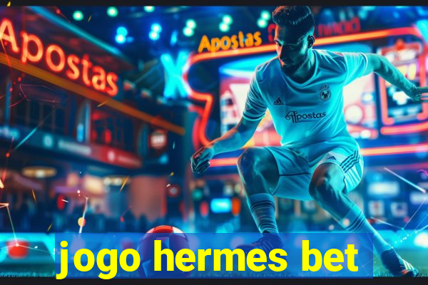 jogo hermes bet